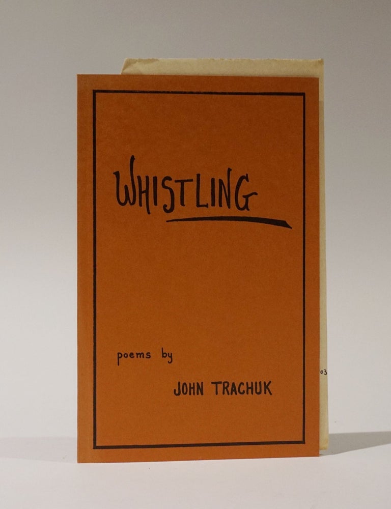 Item #47294 Whistling. John Trachuk.
