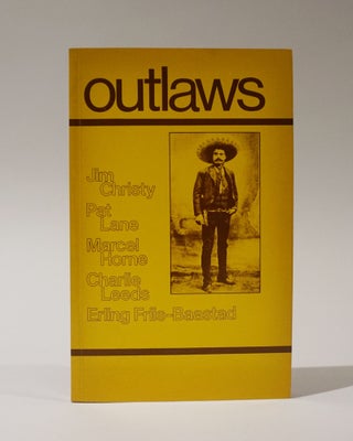 Item #47307 Outlaws. Erling Patrick Lane Friis-Baastad, Charlie Leeds, Marcel Horne, Jim Christy, ed