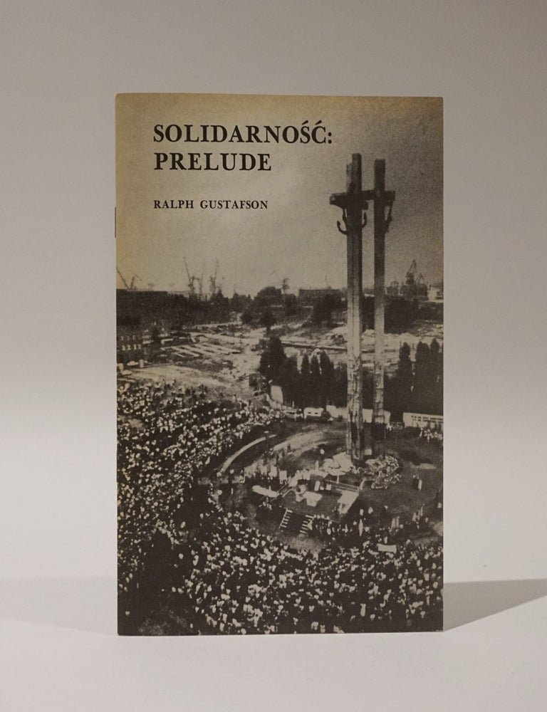 Item #47352 Solidarnosc: Prelude. Ralph Gustafson.