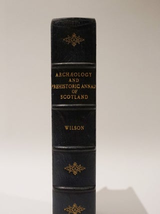 The Archaeology and Prehistoric Annals of Scotland.