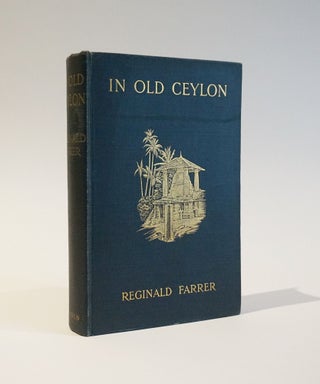 Item #47449 In Old Ceylon. Reginald Farrer