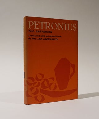 Item #47456 The Satyricon of Petronius. Petronius., William Arrowsmith