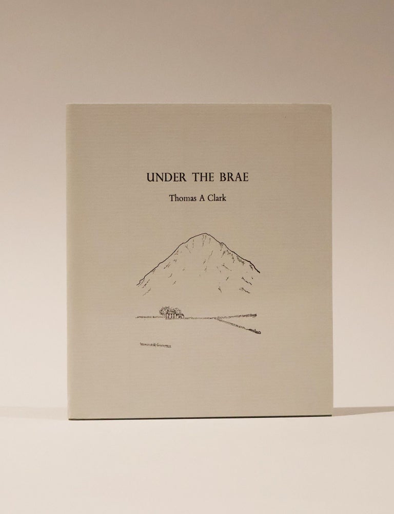 Item #47467 Under the Brae. Twelve Poems. Thomas A. Clark.