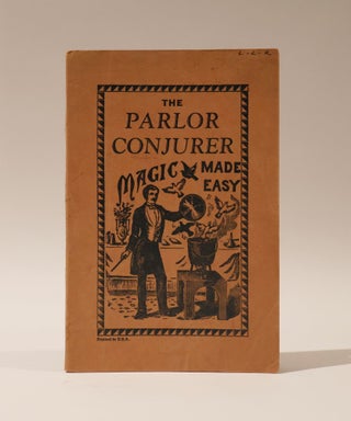 Item #47529 The Parlor Conjurer: Magic Made Easy. Johnson Smith, Co