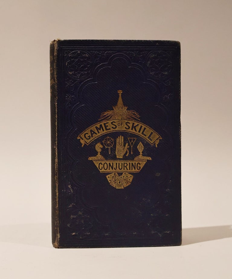 Conjuring Name Riddle Games of Skill and Conjuring: Including Draughts, Dominoes, Chess ...