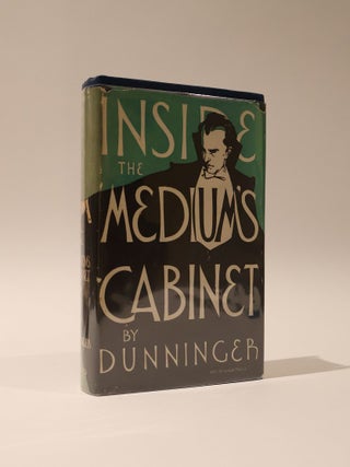 Item #47593 Inside the Medium's Cabinet. Joseph Dunninger
