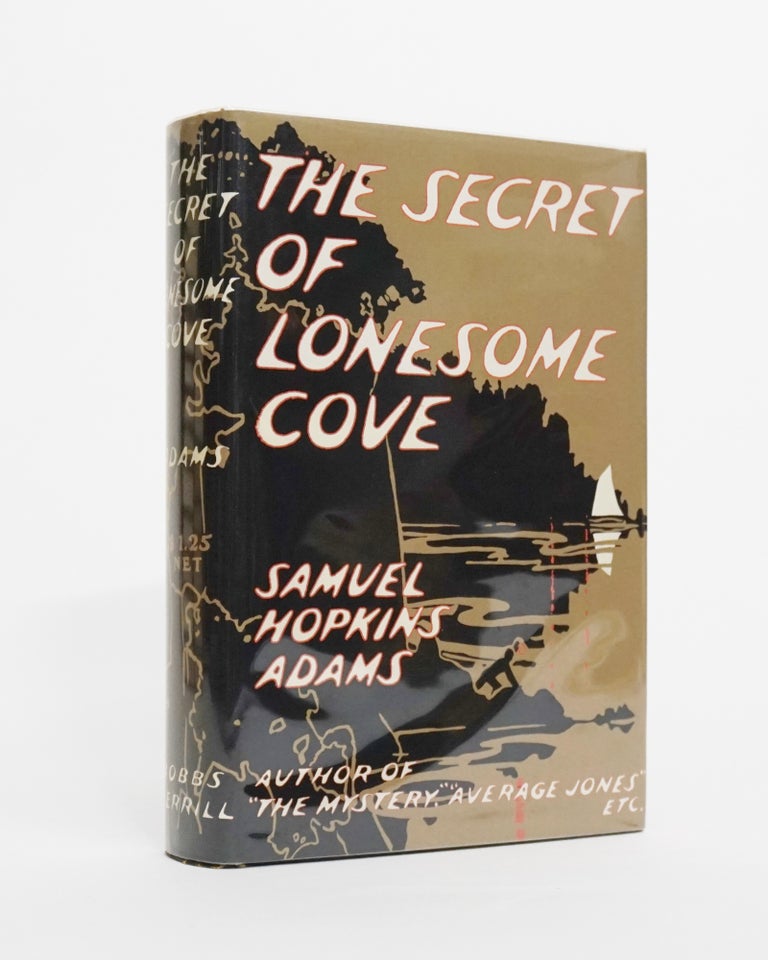 Item #4769 The Secret of Lonesome Cove. Samuel Hopkins Adams.