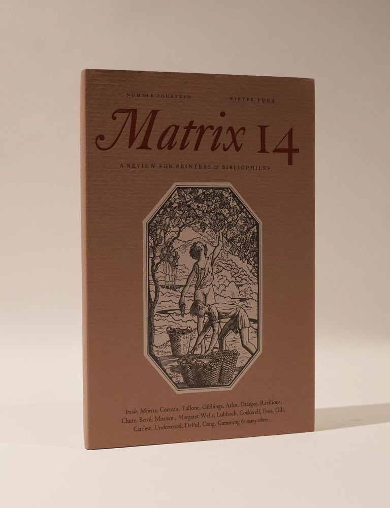 Item #47823 Matrix 14. A Review for Printers and Bibliophiles. Number Fourteen. Winter, 1994. John Randle, Rosalind.