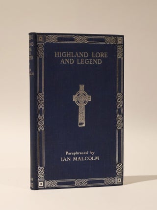 Item #47849 Highland Lore and Legend. Ian Malcolm