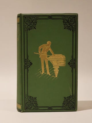 Item #47855 Modern Billiards. A Complete Text Book of the Game, containing plain and practical...