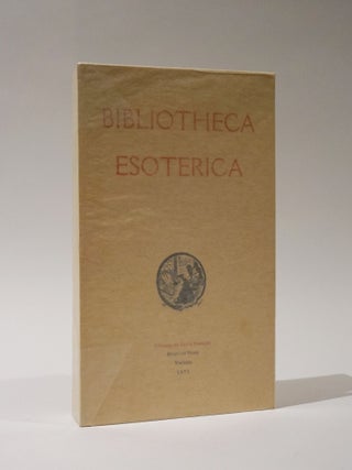 Item #48034 Bibliotheca Esoterica. Catalogue annote et illustre de 6707 ouvrages anciens et...