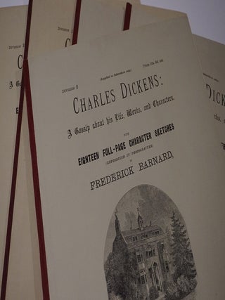 Charles Dickens: A Gossip about his Life, Works, and Characters. With Eighteen Full-Page Character Sketches (Reproduced in Photogravure) by Frederick Barnard