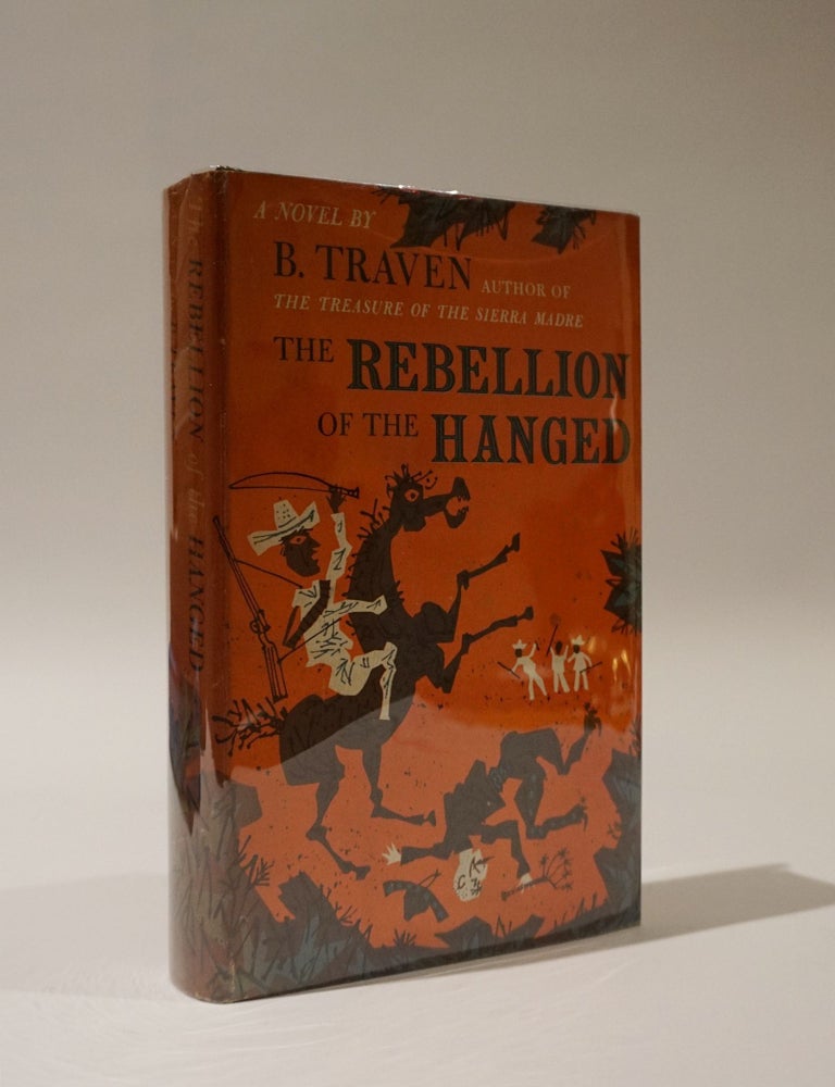 Item #48086 The Rebellion of the Hanged. B. Traven.