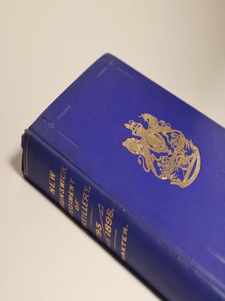 Item #48152 Historical Records of the New Brunswick Regiment Canadian Artillery. Captain John B....
