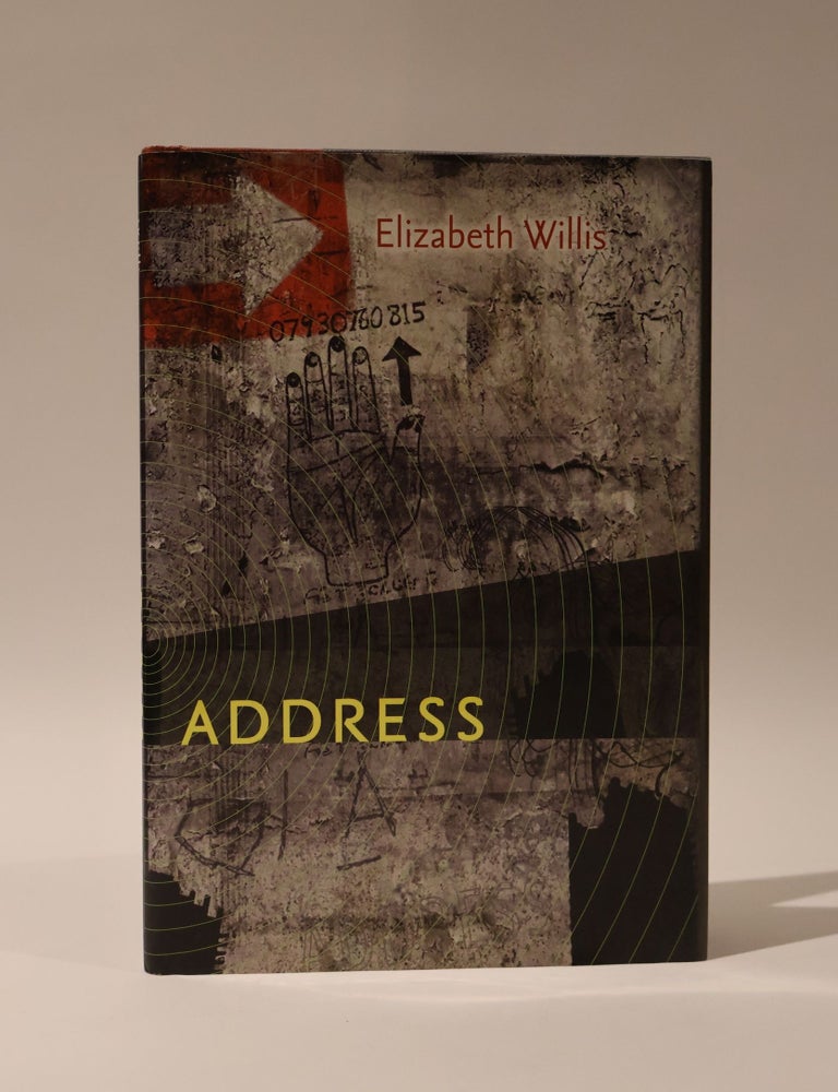 Item #48188 Address. (Inscribed to Michael Ondaatje). Elizabeth Willis.