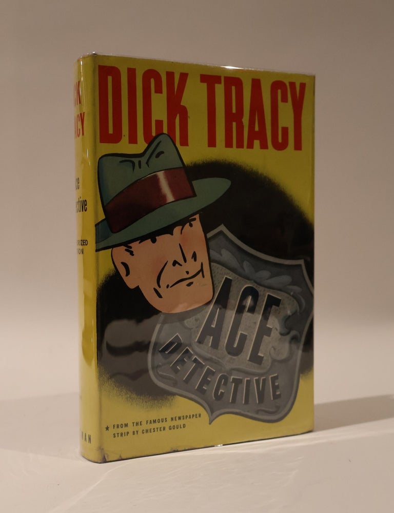Item #48249 Dick Tracy. Ace Detective. Authorized Edition. Chester Gould.