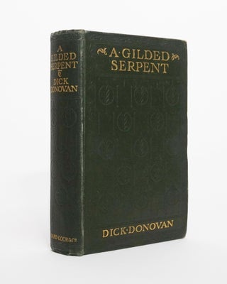 Item #4827 A Gilded Serpent. Dick Donovan