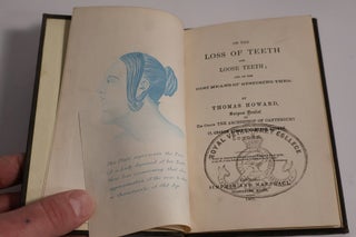 On the Loss of Teeth and Loose Teeth; and on the best means of restoring them.