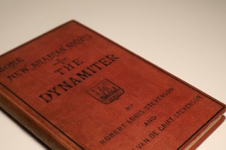 Item #48353 More New Arabian Nights. The Dynamiter. Robert Louis Stevenson, Fanny Van de Grift...