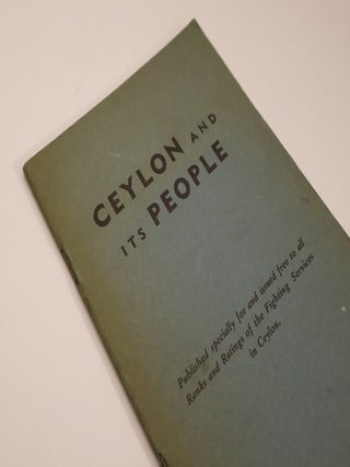 Item #48360 Ceylon and its People. Spencer Ernest Toussaint, Fighting Services in Ceylon
