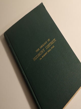 Item #48374 Report on the Sudbury Mining District. To accompany Sheet 130, Series of Geologically...