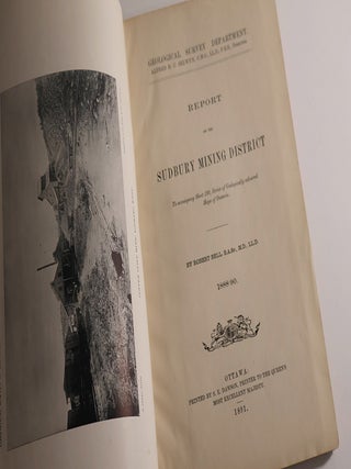 Report on the Sudbury Mining District. To accompany Sheet 130, Series of Geologically coloured Maps of Ontario. (Geological Survey Depertment. Alfred R. C. Selwyn,....Director