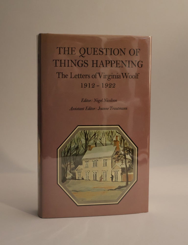 Item #48406 The Letters of Virginia Woolf 1912-1922. The Question of Things Happening. Volume 2. Virginia Woolf.