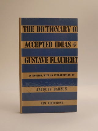 Item #48407 The Dictionary of Accepted Ideas. Gustave Flaubert
