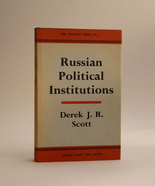 Item #48410 Russian Political Institutions. The Minerva Series No. 1. Derek J. R. Scott