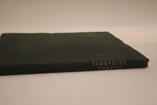 Item #48432 Tokens Issued in the Seventeenth, Eighteenth, and Nineteenth Centuries, in Yorkshire,...