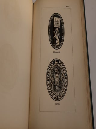 Tokens Issued in the Seventeenth, Eighteenth, and Nineteenth Centuries, in Yorkshire, by tradesmen, overseers of the poor, etc., in gold, silver, brass, and copper. Also, the seals of all the corporations in that county.