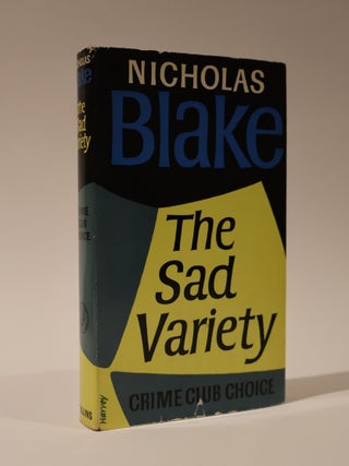 Item #48462 The Sad Variety. Nicholas Blake