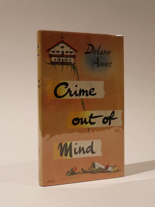 Item #48504 Crime out of Mind. Delano Ames