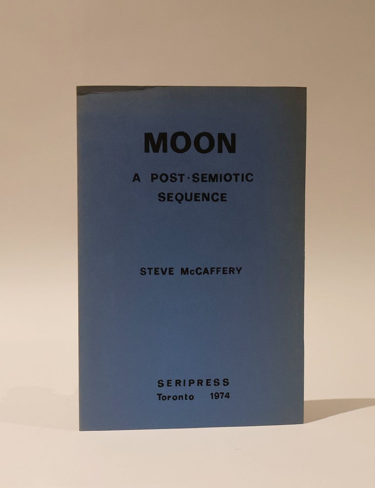 Item #48623 Moon. A Post Semiotic Sequence. Steve McCaffery.