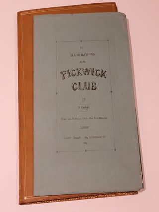 Item #48725 Twelve Illustrations to the Pickwick Club. Drawn and Etched in 1847 - Now First...