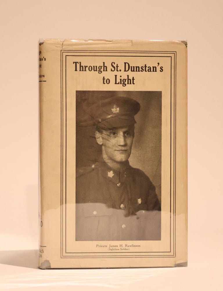 Item #48803 Through St. Dunstan's to Light. Private James H. Rawlinson.