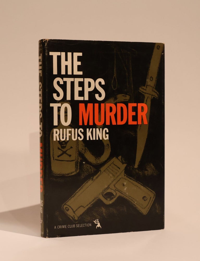 Item #48843 The Steps to Murder. Rufus King.