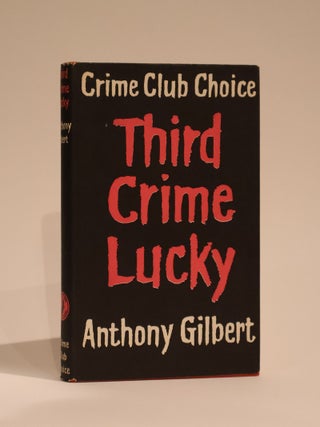 Item #48846 Third Crime Lucky. Anthony Gilbert