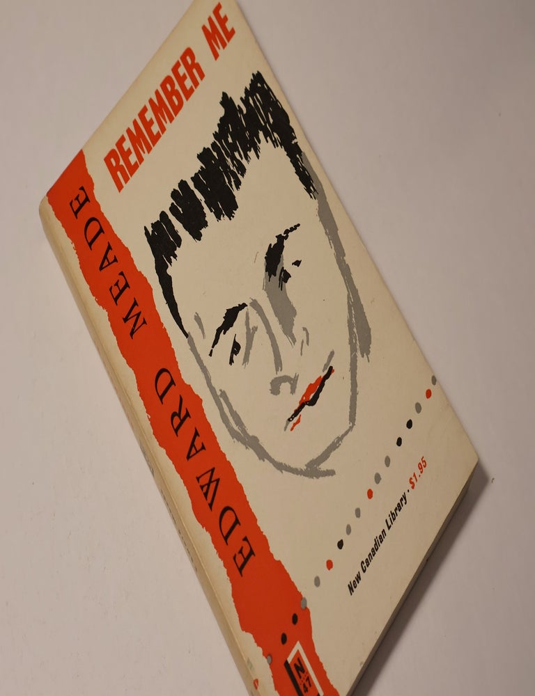 Item #48939 Remember Me (New Canadian Library 47). Edward Meade.