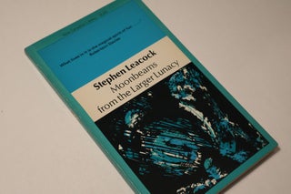 Item #48942 Moonbeams from the Larger Lunacy (New Canadian Library 43). Stephen Leacock