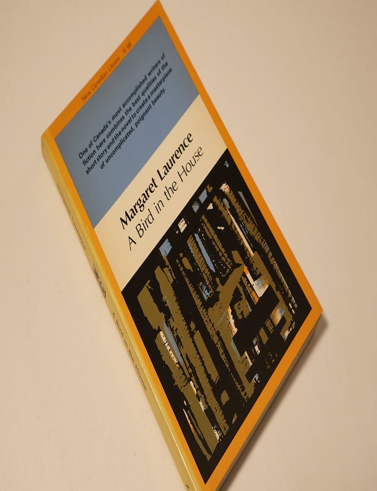 Item #48946 A Bird in the House (New Canadian Library 96). Margaret Laurence.