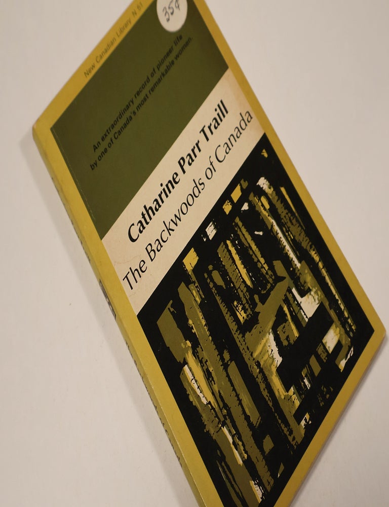 Item #48966 The Backwoods of Canada (New Canadian Library 51). Catharine Parr Traill.