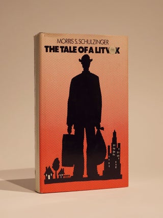 Item #49025 The Tale of a Litvak. Morris S. Schulzinger