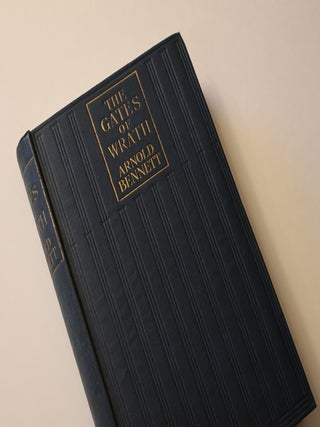 Item #49179 The Gates of Wrath. Arnold Bennett