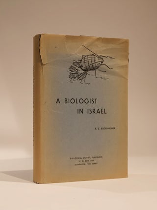 Item #49187 A Biologist in Israel. A Book of Reminiscences. F. S. Bodenheimer