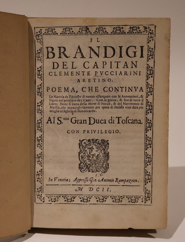 Item #49288 Il Brandigi del Capitan Clemente Pucciarini Aretino. Poema che continua la materia de l'Ariosto, di nuovo ristampato con le annotationi et figure nel principio de' canti. Clemente Pucciarini, Aretino.