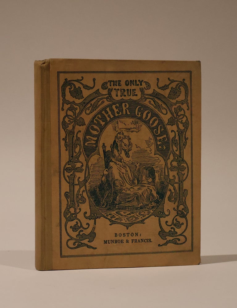 Item #49330 The Only True Mother Goose Melodies. Mother Goose, Edward Everett Hale.