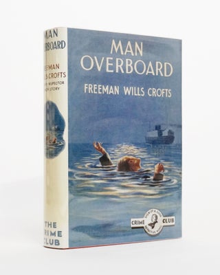 Item #4935 Man Overboard. Freeman Wills Crofts