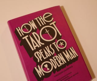 Item #49464 How the Tarot Speaks to Modern Man. Theodor Laurence