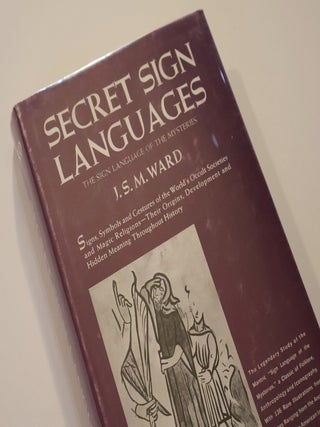 Item #49480 Secret Sign Languages. The Sign Language of the Mysteries. J. S. M. Ward